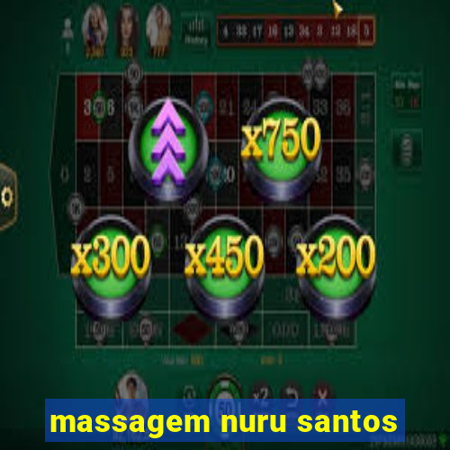 massagem nuru santos