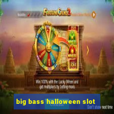 big bass halloween slot