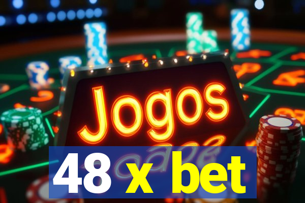 48 x bet