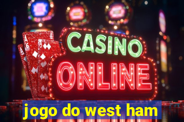 jogo do west ham