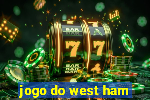 jogo do west ham