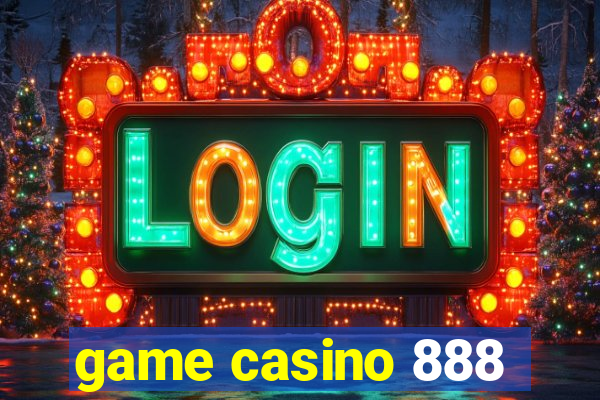 game casino 888