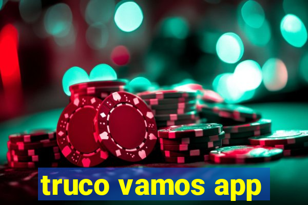 truco vamos app