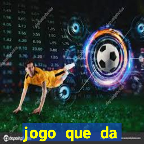 jogo que da dinheiro sem precisar depositar