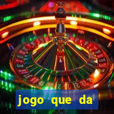 jogo que da dinheiro sem precisar depositar