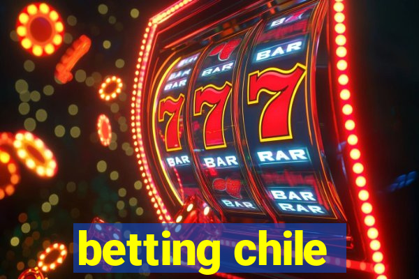 betting chile