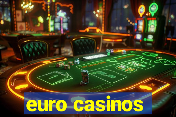 euro casinos