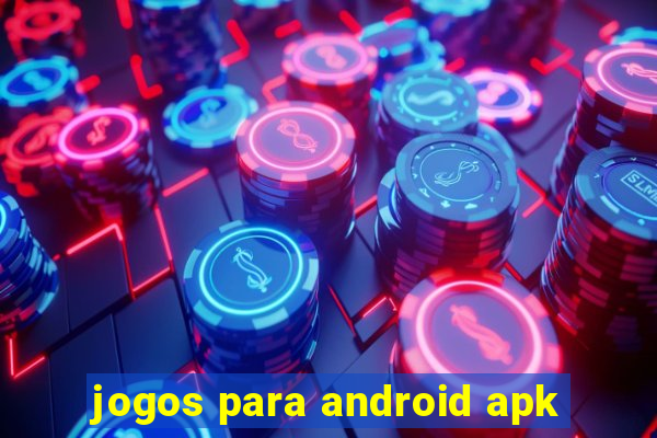 jogos para android apk