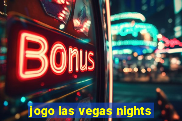 jogo las vegas nights