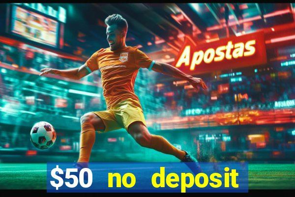 $50 no deposit bonus casino extreme