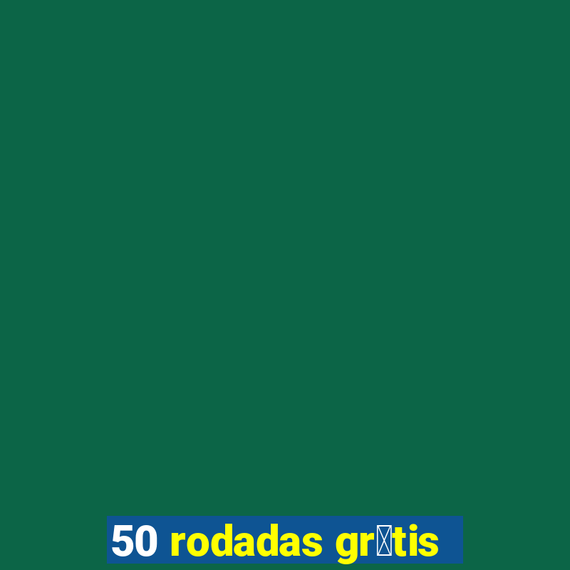 50 rodadas gr谩tis