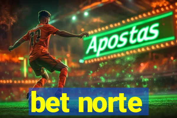 bet norte