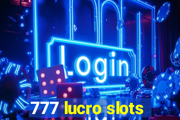 777 lucro slots