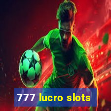 777 lucro slots