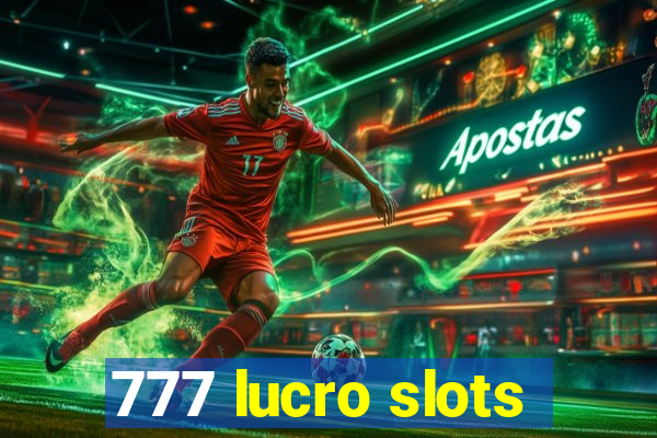 777 lucro slots