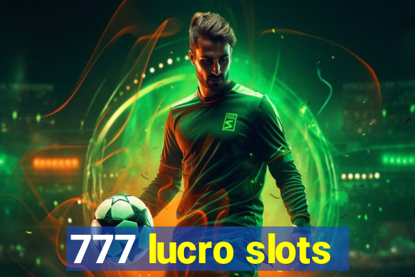 777 lucro slots