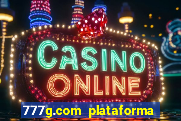 777g.com plataforma de jogos