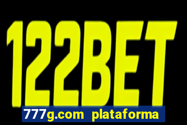 777g.com plataforma de jogos