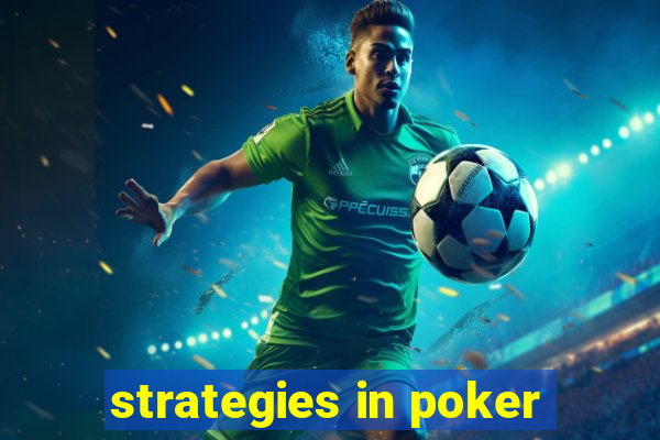 strategies in poker