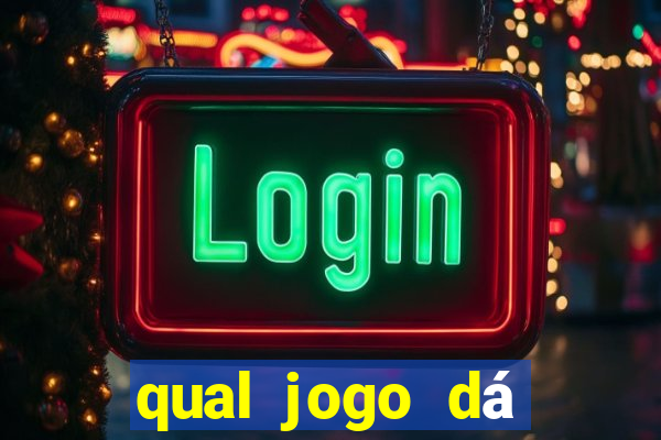 qual jogo dá dinheiro de verdade