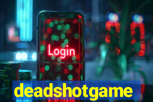 deadshotgame