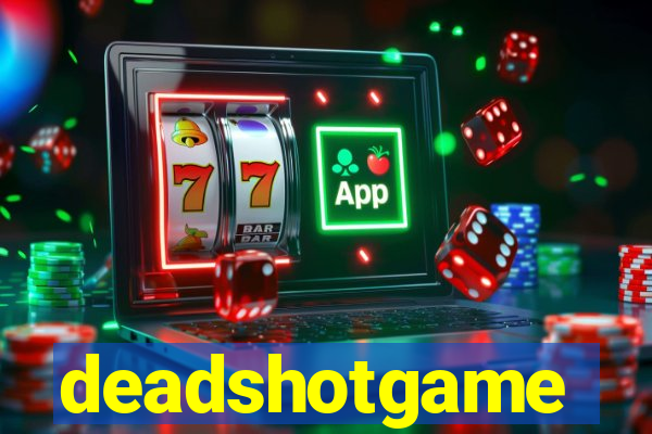 deadshotgame