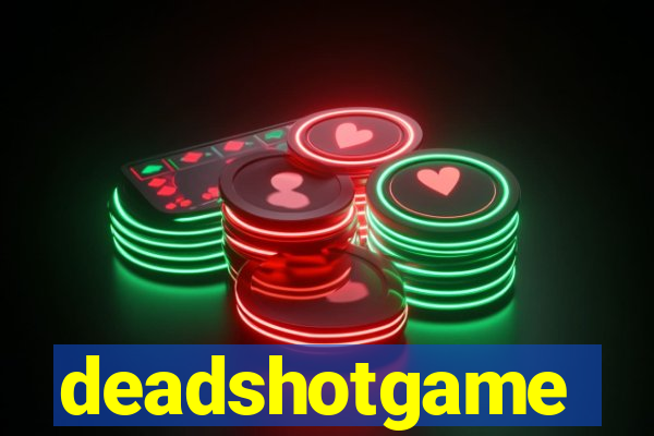 deadshotgame