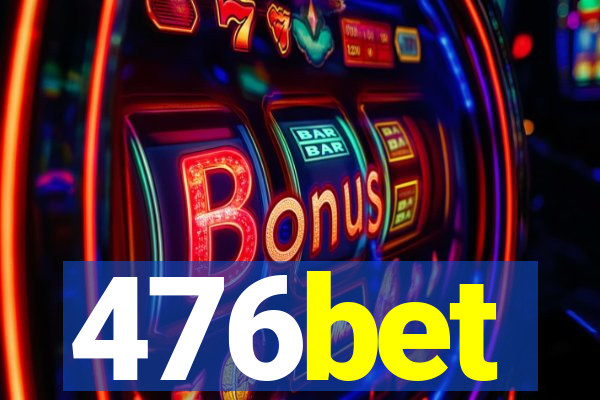 476bet