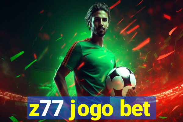 z77 jogo bet