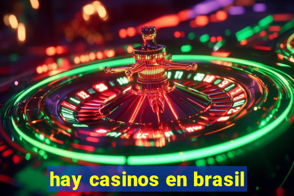 hay casinos en brasil