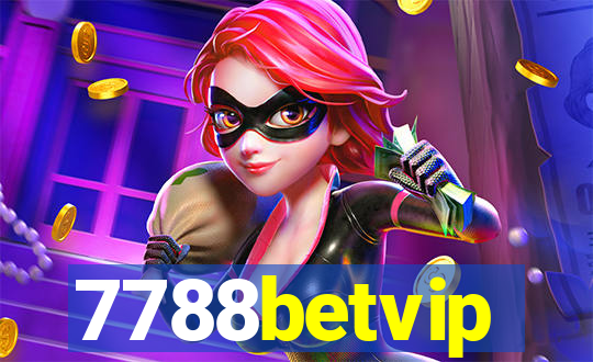 7788betvip