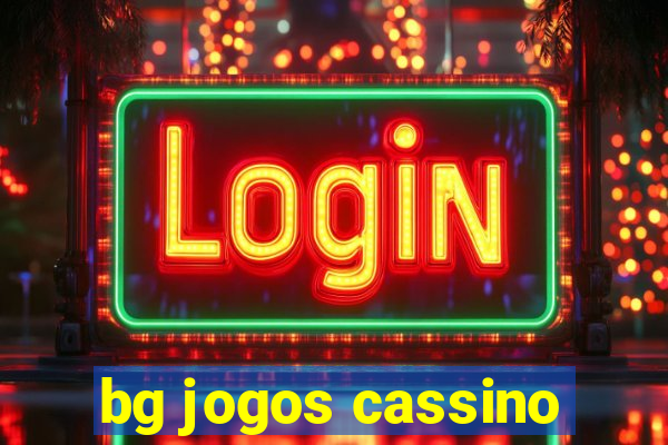 bg jogos cassino