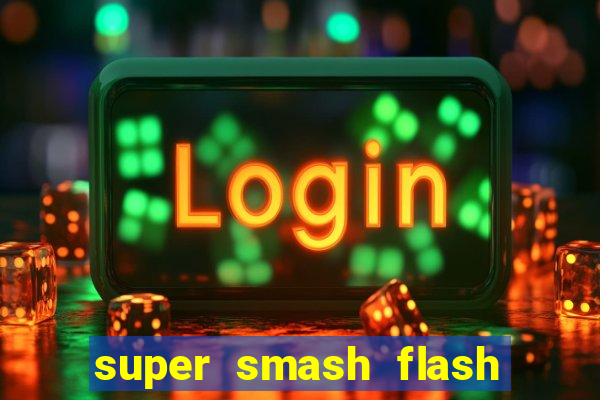 super smash flash 2 v0 8