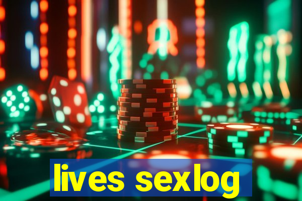 lives sexlog