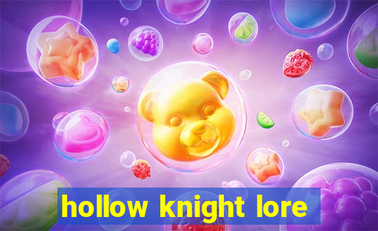 hollow knight lore