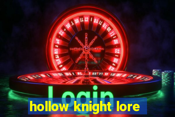 hollow knight lore