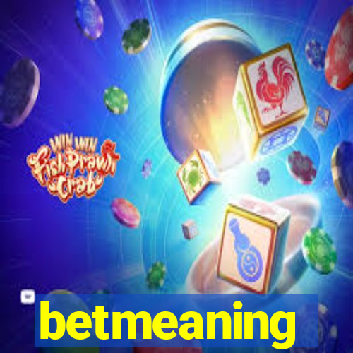 betmeaning