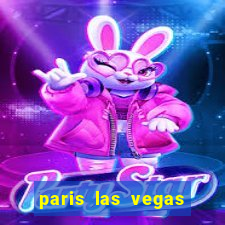 paris las vegas hotel casino