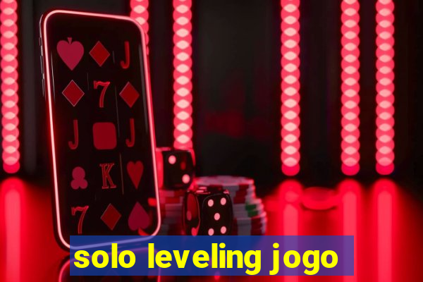 solo leveling jogo