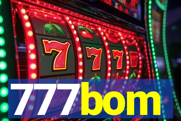 777bom