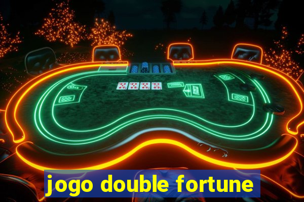 jogo double fortune