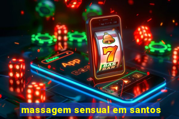 massagem sensual em santos