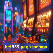 bet959 paga mesmo