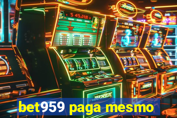 bet959 paga mesmo