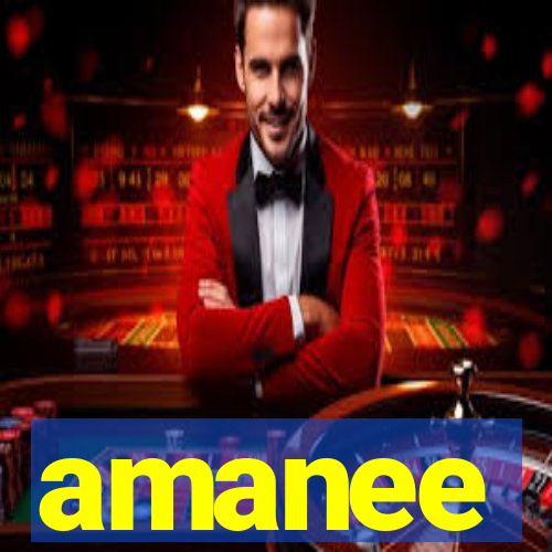 amanee