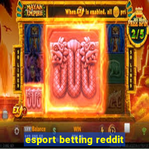 esport betting reddit