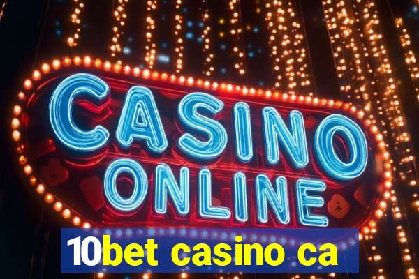 10bet casino ca