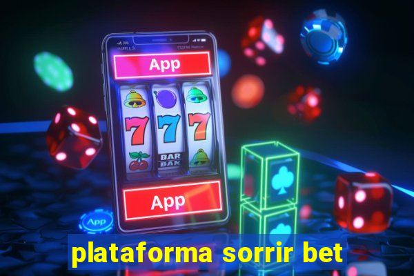 plataforma sorrir bet