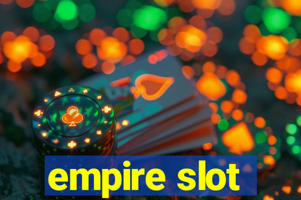 empire slot