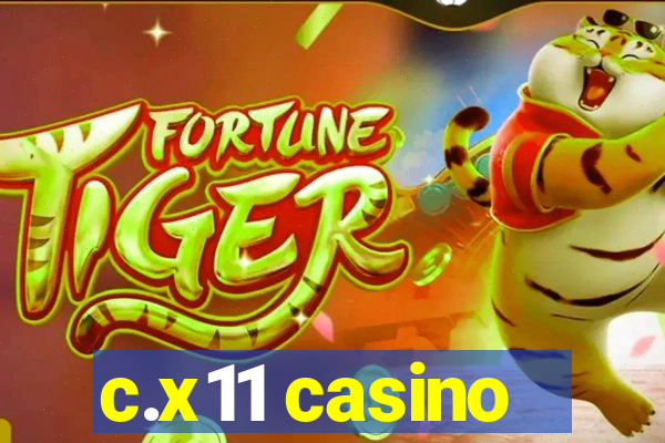 c.x11 casino